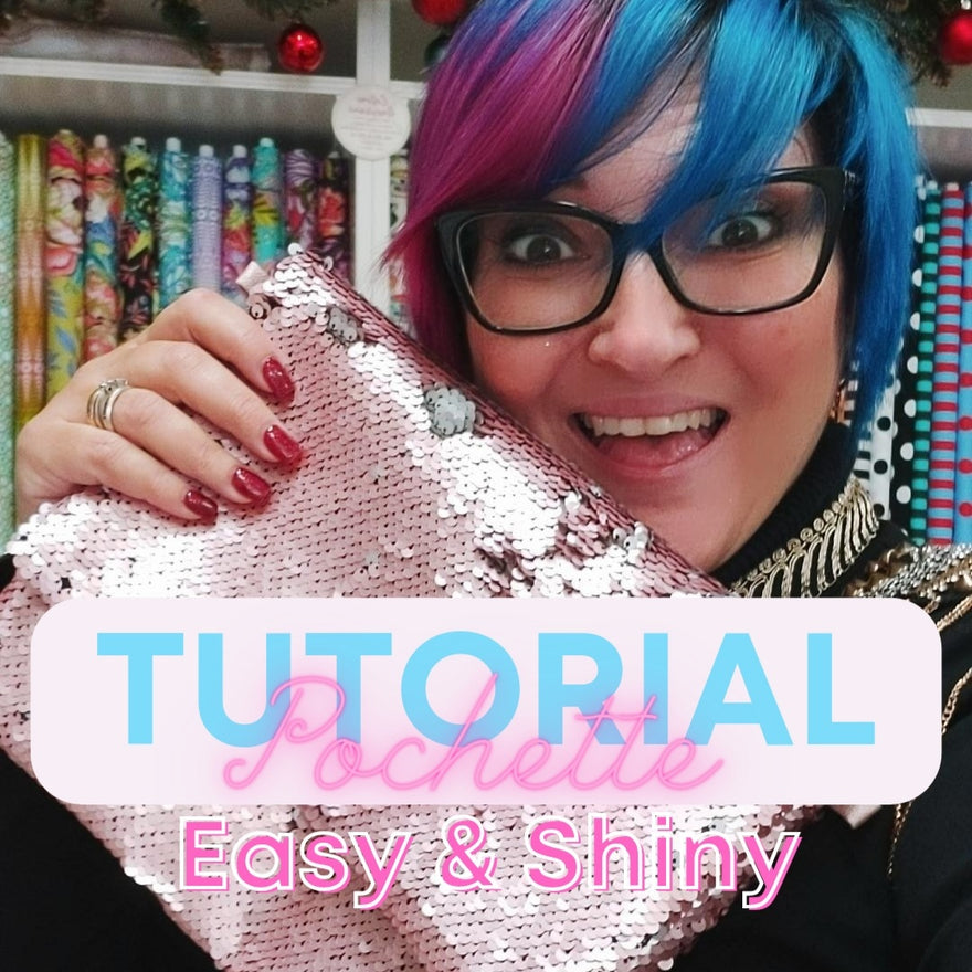 Tutorial Pochette Easy & Shiny