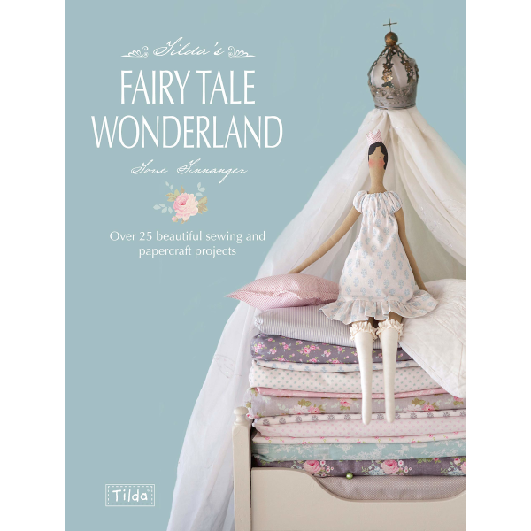 Libro Tilda's Fairy Tale Wonderland<br><small>Oltre 25 bellissimi progetti di cucito e papercraft</small>