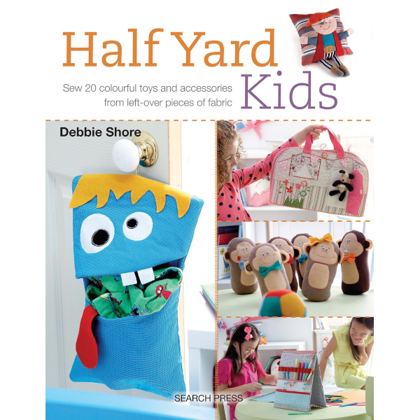 Libro Half Yard Kids<br><small>Cuci 20 giocattoli colorati e accessori usando i tuoi ritagli di stoffa</small>