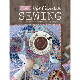Libro Tilda Hot Chocolate Sewing <br><small>Bellissimi progetti di cucito autunnali e invernali</small>