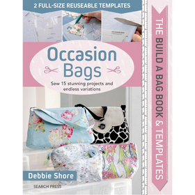 Libro The Build a Bag Book and Templates: Occasion Bags <br><small>Cuci 15 Splende borse e Infinite Variazioni </small>