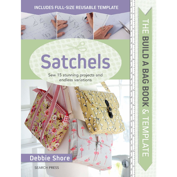 Libro The Build a Bag Book and Templates: Satchels <br><small>Cuci 15 borse a cartella straordinarie e variazioni infinite</small>