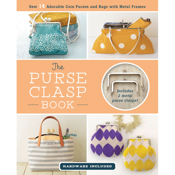 Libro The purse clasp book <br><small>Cuci 14 adorabili portamonete e borse con chiusura clic-clac: include 2 chiusure clic-clac!</small>